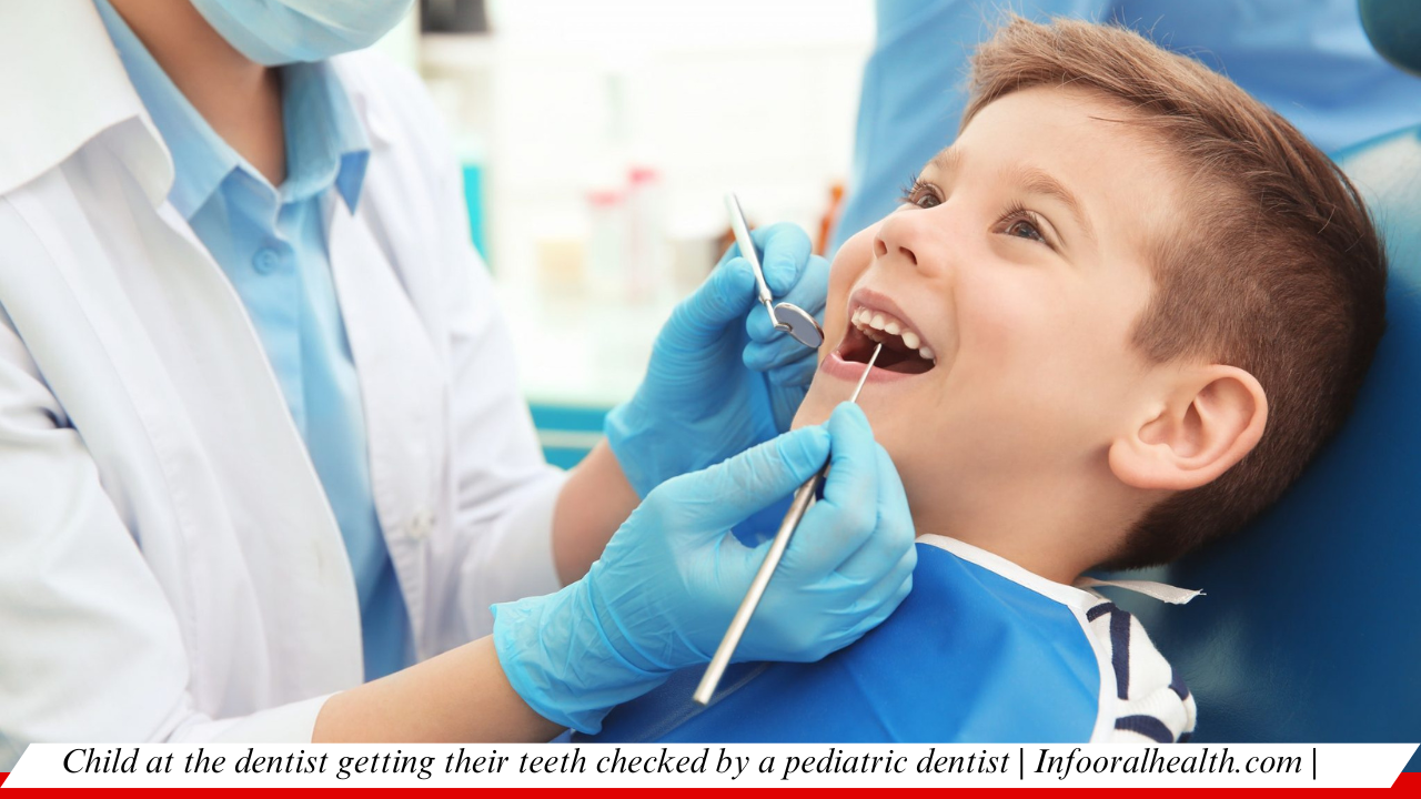 Child at the dentist getting their teeth checked by a pediatric dentist Infooralhealth.com